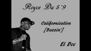 Californication [Buzzin'] - Royce Da 5'9 vs. Red Hot Chili Peppers [El Dee Mix]