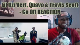 Lil Uzi Vert, Quavo &amp; Travis Scott - Go Off REACTION (BIPTV)