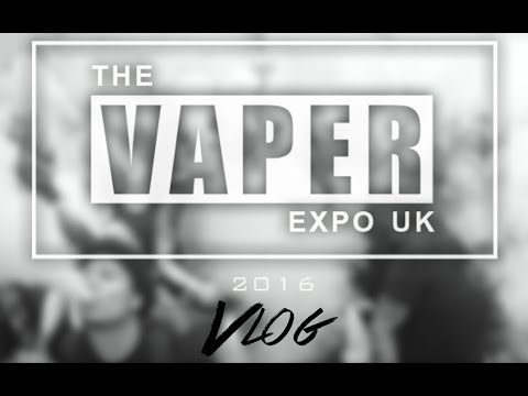 Vaper Expo Uk 2016 Vapelog!