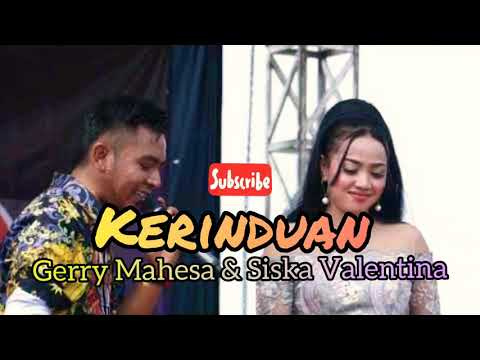 Kerinduan - Gerry Mahesa ft. Siska Valentina