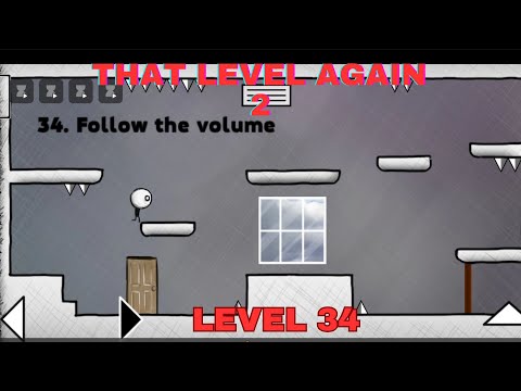 That Level Again 2 Level 34 Follow the volume TLA 2 That level again TUTORIAL Level