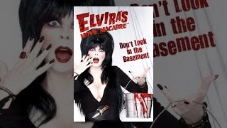 Elvira's Movie Macabre: Don't Look in the Basement