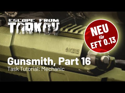Gunsmith Part 16 - neu für Patch 0.13 - Task Tutorial: Mechanic (Deutsch)