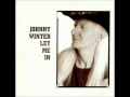 Johnny Winter - Barefootin' 