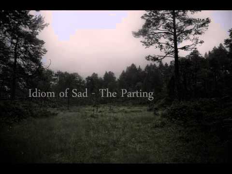 Idiom of Sad - The Parting