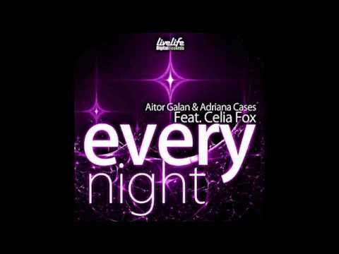 Aitor Galan & Adriana Cases feat. Celia Fox - Every Night (Original Mix)