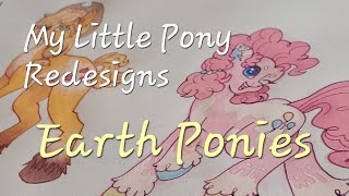 | My Little Pony Redesign Part 1 | Earth Ponies