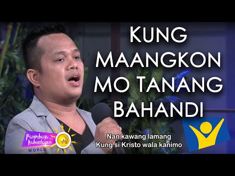 Kung Maangkon Mo Tanang Bahandi | Advent Sound