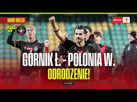 SUMMARY: GÓRNIK ŁĘCZNA - POLONIA WARSZAWA. THE REBIRTH OF THE BLACK SHIRT! BETCLIC 1 LIGA - ROUND 15