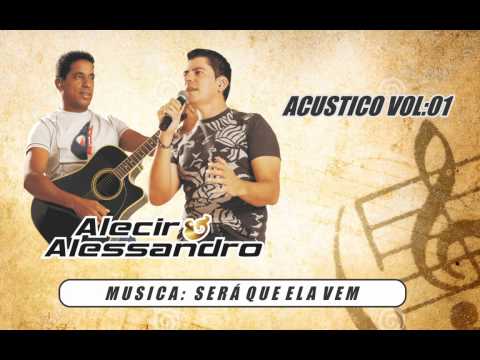 Alecir e Alessandro Acústico 2005 - Sera que ela vem