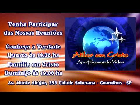 Reuniões da Igreja Atilar em Cristo