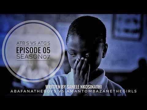 AbafanaTheBoys vs AmantombazaneTheGirls//Ep05-S07