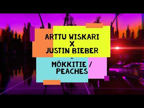 Arttu Wiskari x Justin Bieber - Mökkitie / Peaches MASHUP