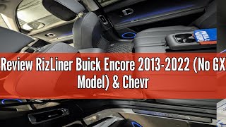 Review RizLiner Buick Encore 2013-2022 (No GX Model) & Chevrolet Trax 2014-2022 Floor Mats 3D Custom