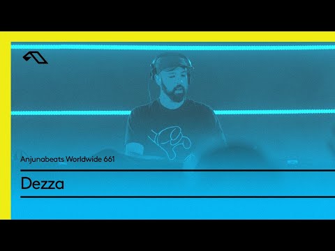 Anjunabeats Worldwide 661 with Dezza