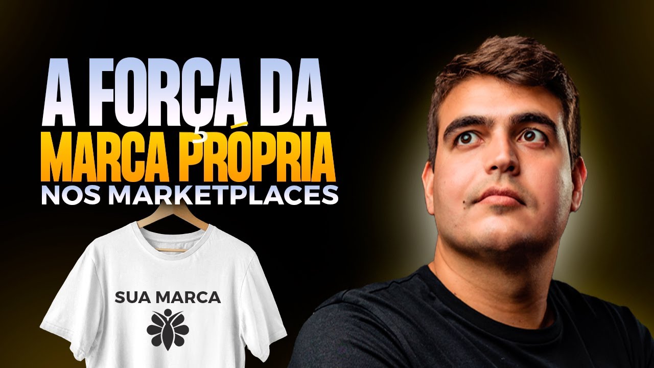 A força da Marca Própria no Mercado Livre e todos os Marketplaces!