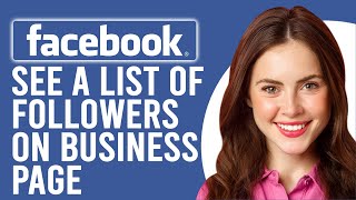 How to See a List of Followers on Facebook Business Page (See Who Follows or Likes a Facebook Page)