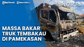 Detik-detik Truk Dibakar Massa di Pamekasan, Protes Harga Tembakau Pamekasan Anjlok
