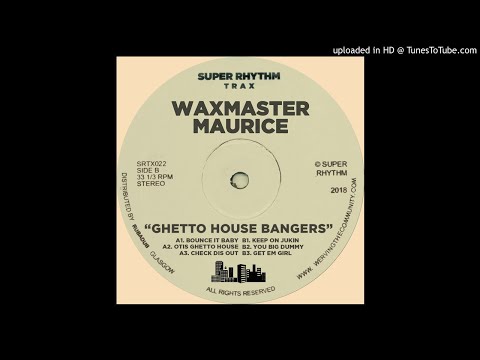 Waxmaster Maurice - Check This Out