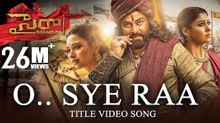 O Sye Raa Video Song (Telugu) - Chiranjeevi | Ram Charan |Surender Reddy| Oct 2nd