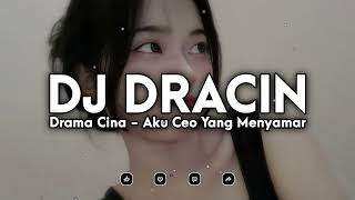 Download lagu DJ DRACIN DRAMA CINA - AKU CEO YANG MENYAMAR SLOW FULL SONG TIKTOK TERBARU mp3