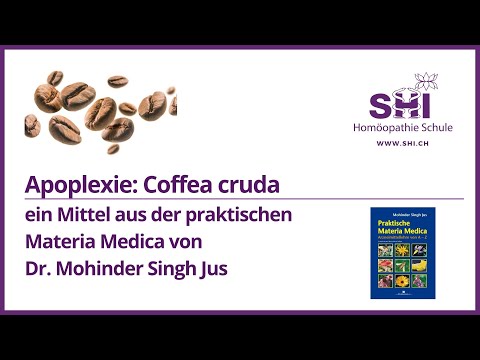 Coffea cruda (Apoplexie): ein Mittel aus der praktischen Materia Media von Dr. Mohinder Singh Jus