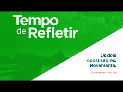 Tempo de Refletir 2055 - Os dois construtores. Novamente.