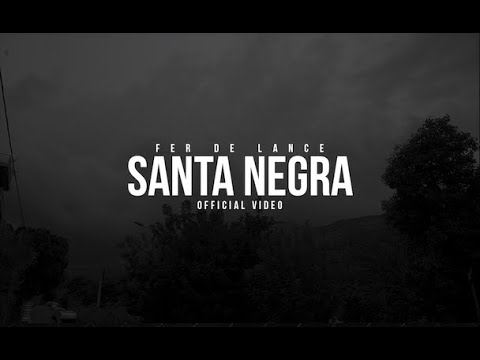 Fer De Lance - Santa Negra (Official Video)