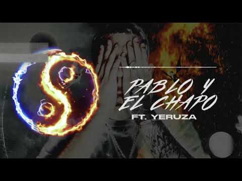 Dei V - Pablo y El Chapo Ft. Yeruza