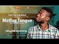 Don T Be Ashamed Of Your Mother Tongue