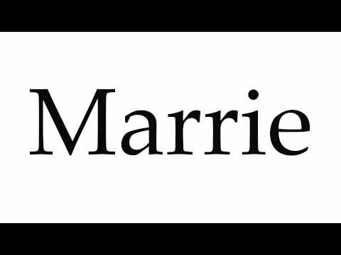 How to Pronounce Marrie