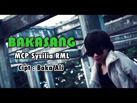 BAKASANG - MCP Sysilia RML [HD] (Official Video Clip) 2018