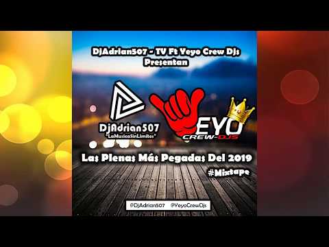 LAS PLENAS MÁS PEGADAS DEL 2K19 (MIX PANAMÁ 2019 🇵🇦) Ft Yeyo Crew Djs By DjAdrian507