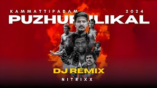 Download lagu PUZHUPULIKAL REMIX | KAMMATTIPADAM | DULQUER SALMAAN | 43 Miles | NITRIXX mp3
