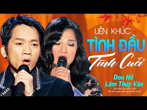 Don Hồ & Lâm Thúy Vân - Liên Khúc Tình Đầu Tình Cuối, Dòng Sông Kỷ Niệm | Official Video