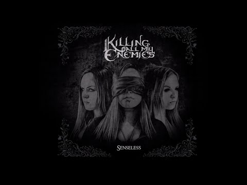 Killing All My Enemies - Senseless (Full EP)