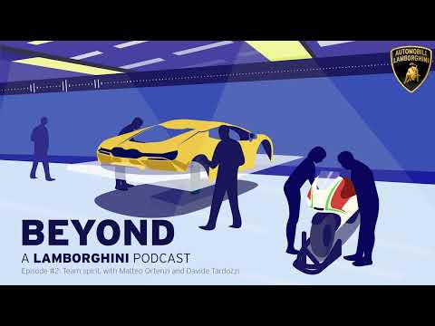 Beyond: A Lamborghini Podcast - Team Spirit, with Matteo Ortenzi and Davide Tardozzi
