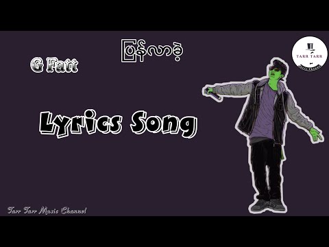 ပြန်လာခဲ့ - G fatt (Pyan Lar Khae)
