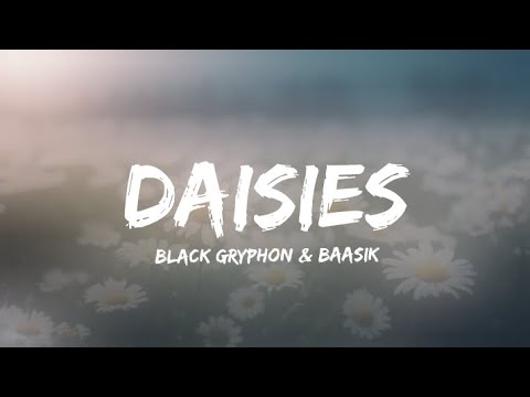 Black GryphOn & Baasik - Daisies (Lyrics) A Hasbin Hotel Song