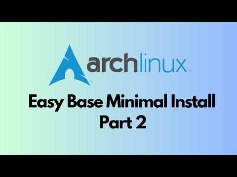 Arch Linux Base Installation Part 2