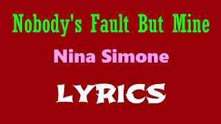 Nobody&#39;s Fault But Mine LYRICS (Nina Simone)
