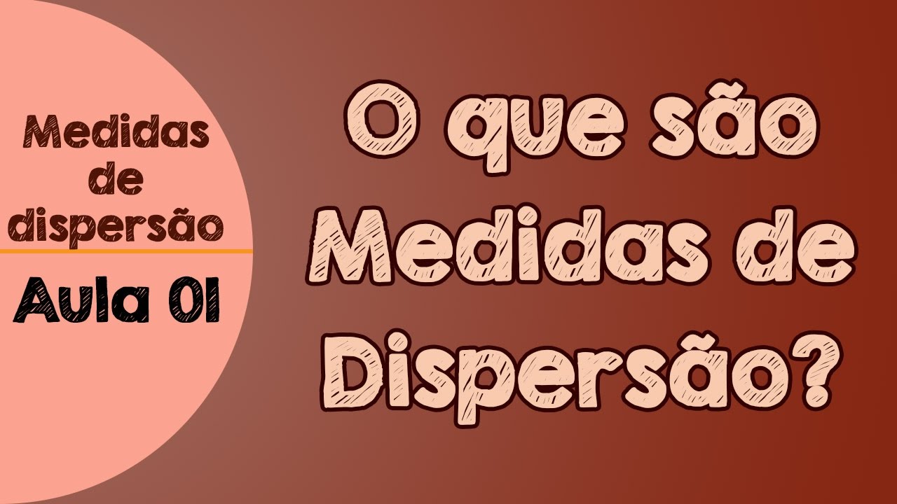 #01 - Conceitos de  Medidas de Dispersão