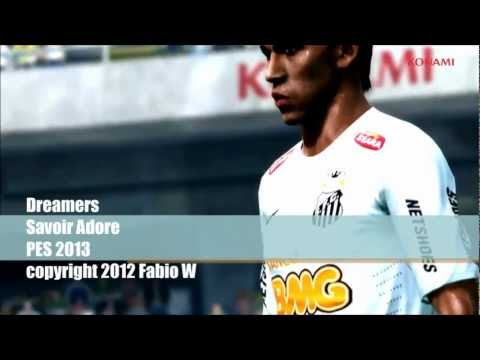 DREAMERS   SAVOIR ADORE PES 2013 FABIO W