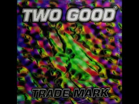 Two Good - Trademark (1998)