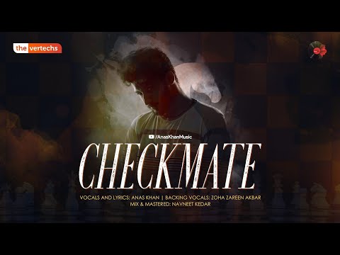 CHECKMATE | OFFICIAL MUSIC VIDEO | 2020 | ANAS KHAN |