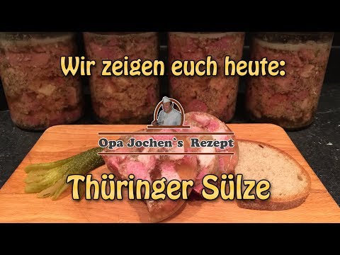 Thüringer Sülze im Glas - Wurst selber machen - Hausschlachten - Opa Jochen´s Rezept