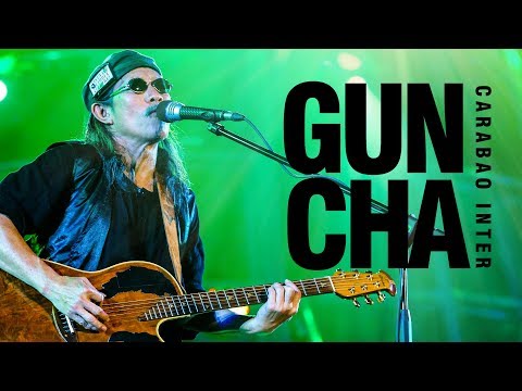 Guncha - Carabao English Version - CARABAO.NET