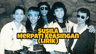 Download lagu Susila-Merpati Keasingan (Lirik) mp3