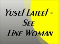 Yusef Lateef - See Line Woman