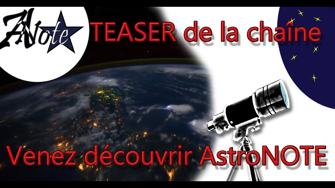 Présentation de la chaine AstroNOTE